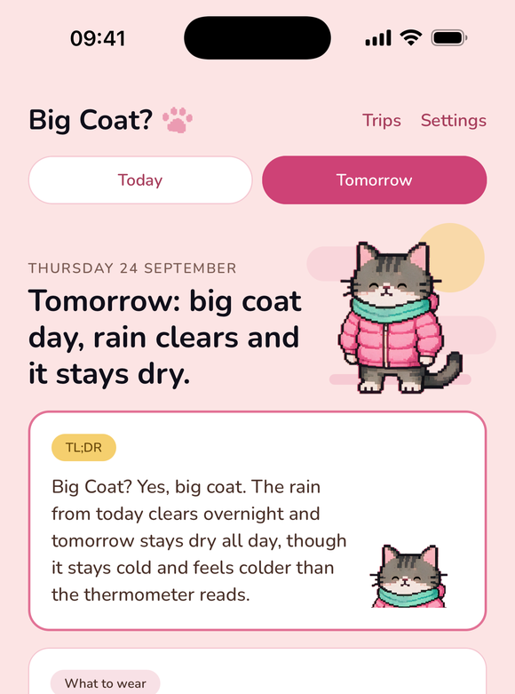 The evening brief for tomorrow: a big coat day, the rain clears overnight
            and it stays dry.